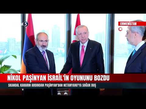 Skandal Kararın Ardından Paşinyan’dan Netanyahu’ya Soğuk Duş